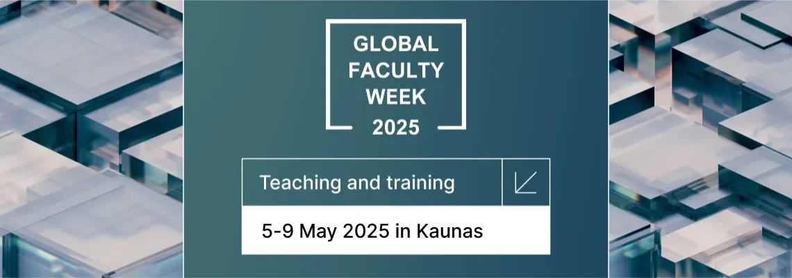 Its a cover for global faculty week 2025. The logo of the global faculty week 2025 is at the center, below that there is a subheading mentioning "teaching and training". Below that we have the dates of the event, which is 5-9 may 2025, and the location of the event which is Kaunas.